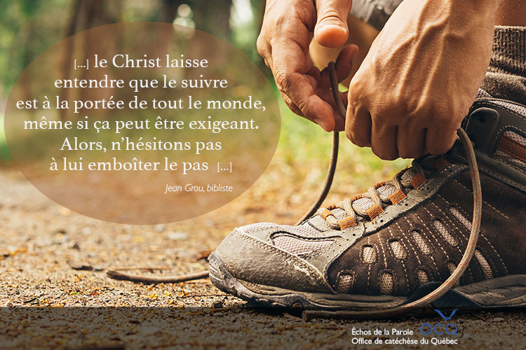 Échos de la Parole Chausser les bottes pour suivre Jésus