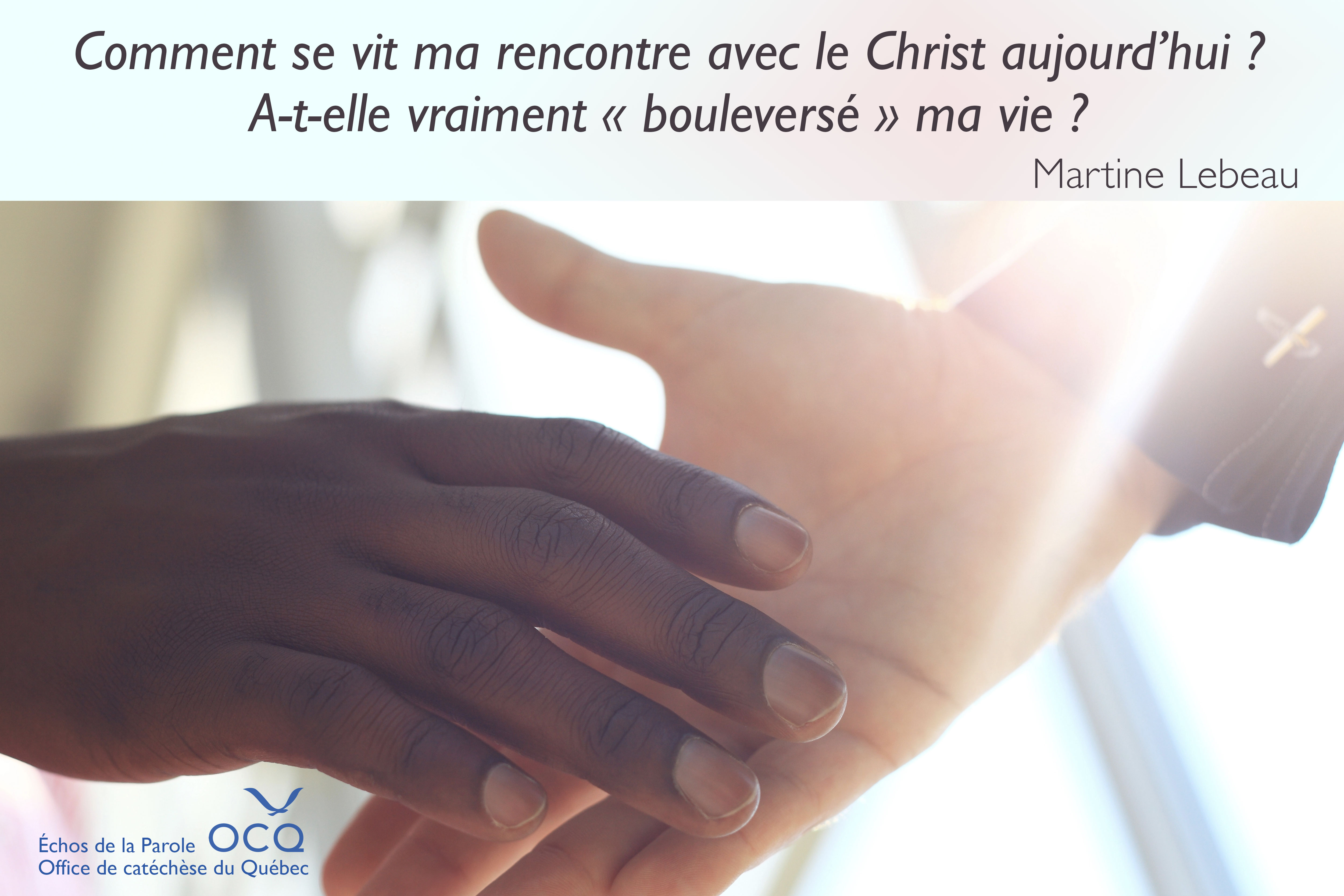 Comment se vit ma rencontre avec le Christ aujourd'hui?